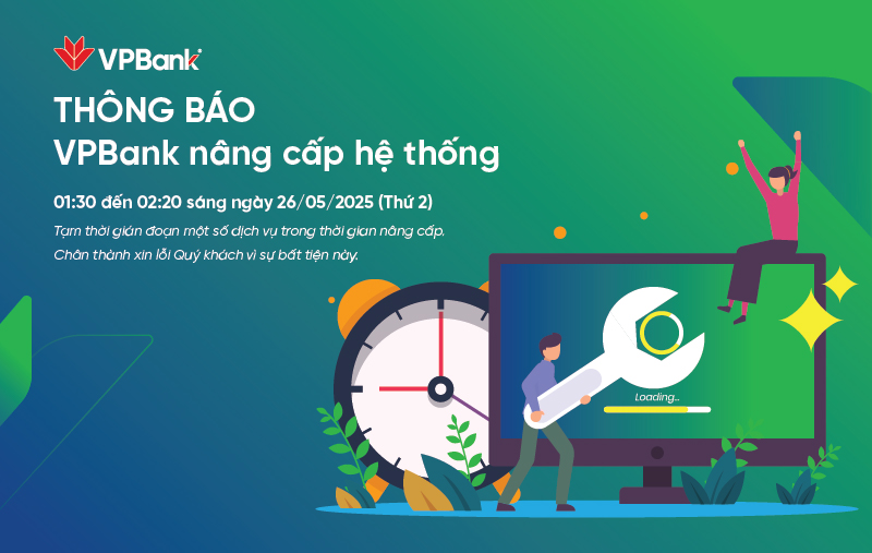 VPBank thông báo kế hoạch nâng cấp hệ thống ngày 26/05/2025